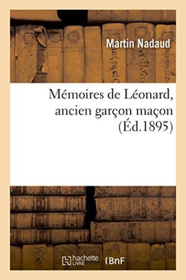 Mémoires de Léonard, Ancien Garçon Maçon