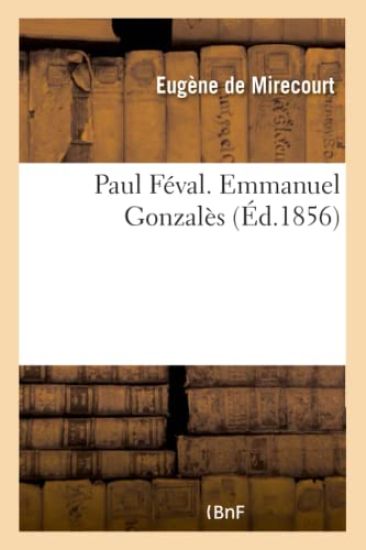Paul Féval. Emmanuel Gonzalès