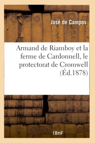 Armand de Riamboy Et La Ferme de Cardonnell, Le Protectorat de Cromwell
