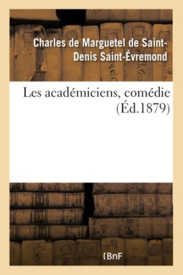 Les Académiciens, Comédie