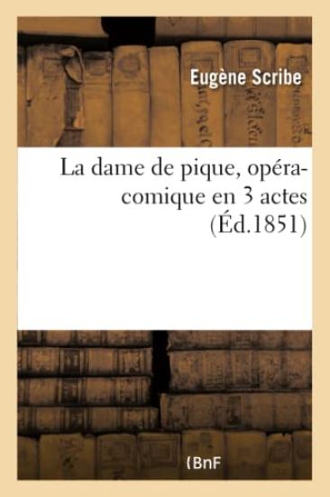 La Dame de Pique, Opéra-Comique En 3 Actes