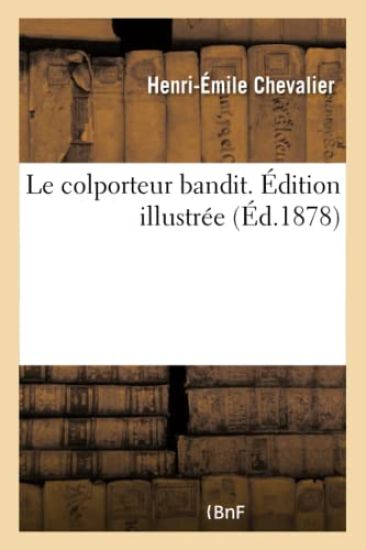 Le Colporteur Bandit. Édition Illustrée