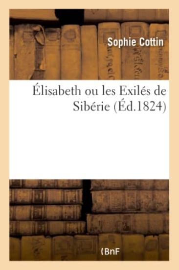Élisabeth Ou Les Exilés de Sibérie