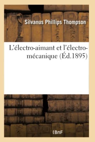 L'Électro-Aimant Et l'Électro-Mécanique