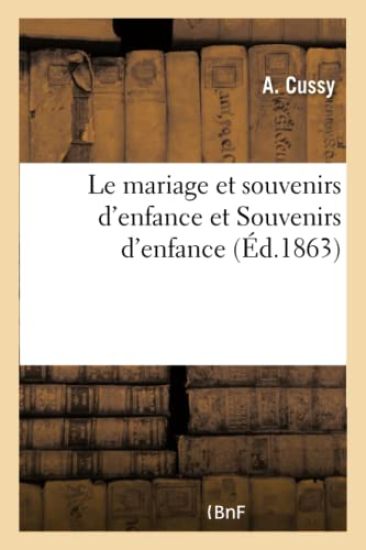 Le Mariage Et Souvenirs d'Enfance Et Souvenirs d'Enfance