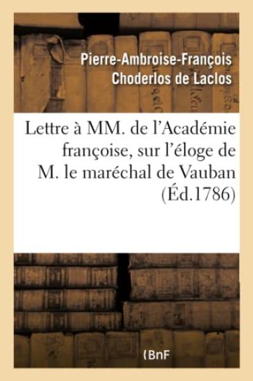 Lettre À MM. de l'Académie Françoise Sur l'Éloge de M. Le Maréchal de Vauban