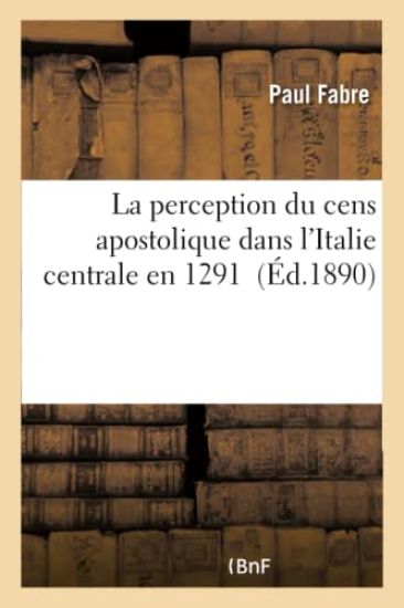 La Perception Du Cens Apostolique Dans l'Italie Centrale En 1291