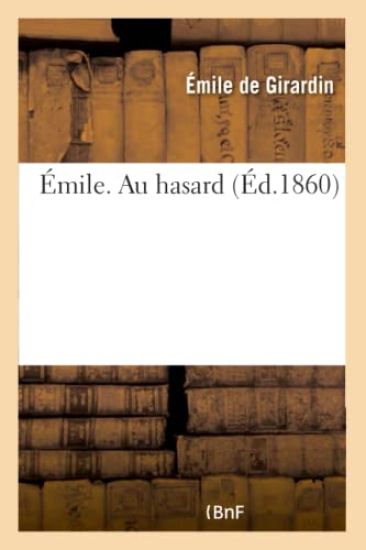 Émile. Au hasard