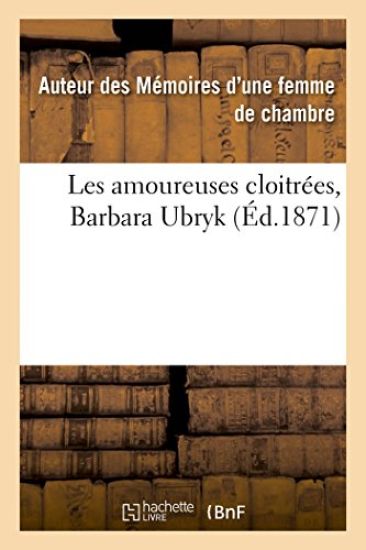 Les Amoureuses Cloitrées, Barbara Ubryk