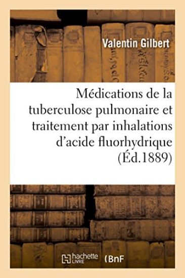 Étude Sur Les Diverses Médications de la Tuberculose Pulmonaire