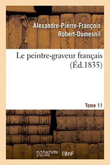Le Peintre-Graveur Français. Tome 11