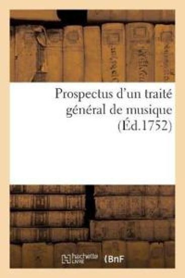 Prospectus d'Un Traité Général de Musique