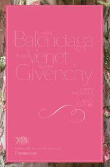 Cristóbal Balenciaga, Philippe Venet, Hubert de Givenchy
