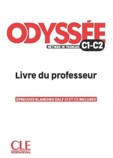 Odyssee - Livre du professor - Guide pedagogique - C1/C2