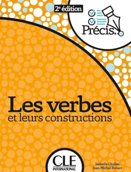 Les verbes et leurs constructions - 2eme edition