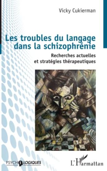Les troubles du langage dans la schizophrénie