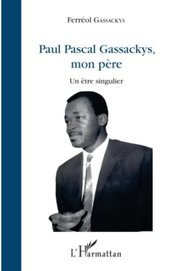 Paul Pascal Gassackys, mon père