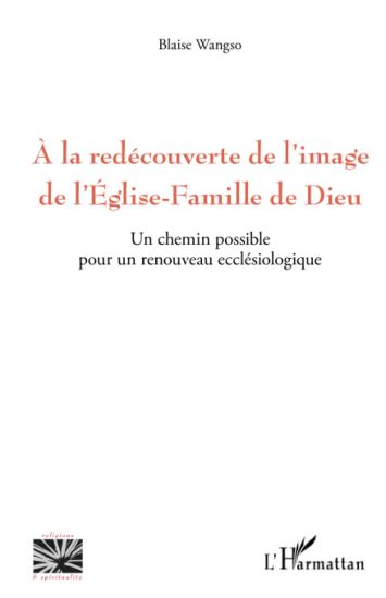 A la redécouverte de l'image de l'Eglise-Famille de Dieu