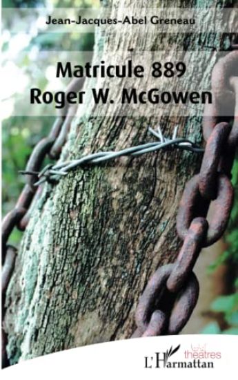 Matricule 889 Roger W. McGowen
