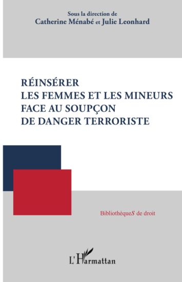 Réinsérer les femmes et les mineurs face au soupçon de danger terroriste