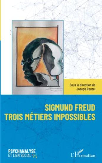 Sigmund Freud trois métiers impossibles