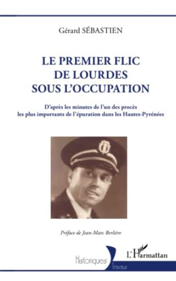 Le premier flic de Lourdes sous l'Occupation