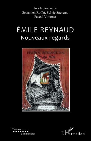 Emile Reynaud: Nouveaux regards