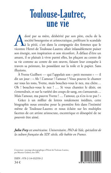 Toulouse-Lautrec, une vie: Biographie