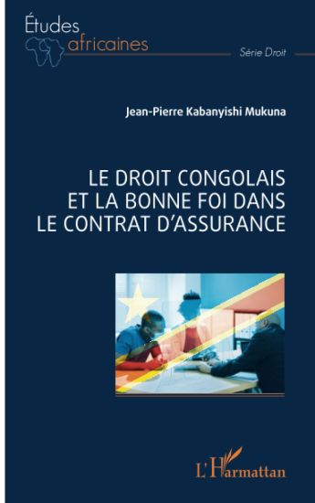 Le droit congolais et la bonne foi dans le contrat d'assurance