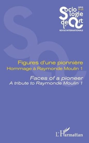 Figures d¿une pionnière Hommage à Raymonde Moulin 1