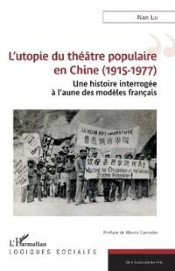 L'utopie du théâtre populaire en Chine (1915-1977)