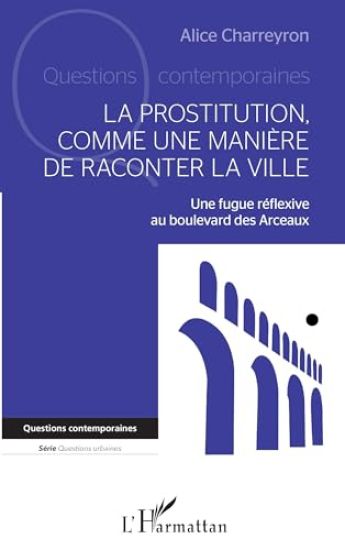 La prostitution comme une manière de raconter la ville
