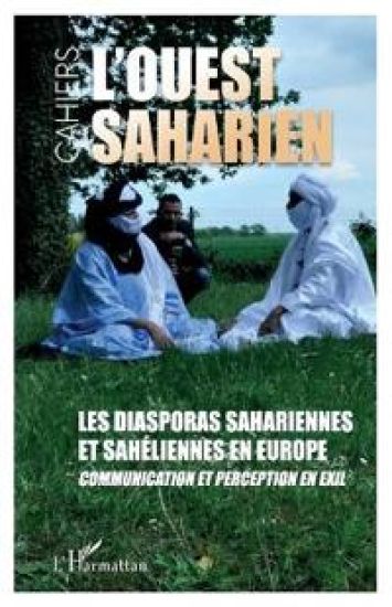 Les diasporas sahariennes et sahéliennes en Europe: Communication et perception en exil