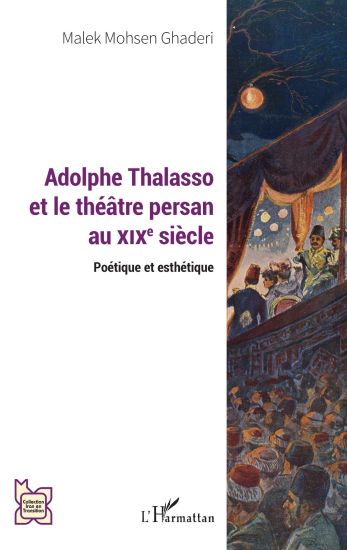 Adolphe Thalasso et le théâtre persan au XIXe siècle: Poétique et esthétique