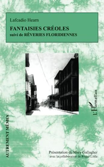 Fantaisies créoles suivi de Rêveries floridiennes