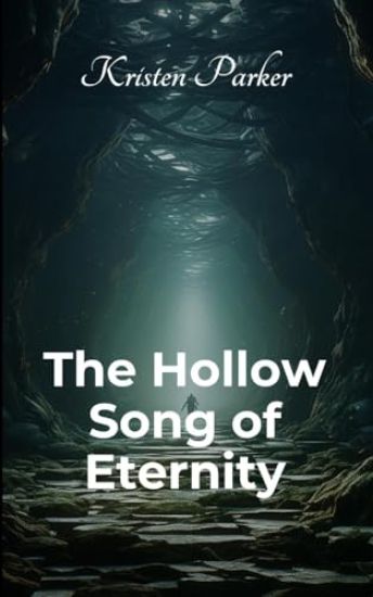The Hollow Song of Eternity