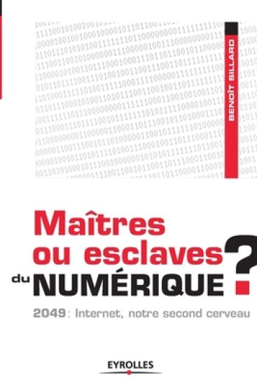 Maîtres ou esclaves du numérique ?