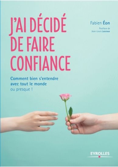 J'ai décidé de faire confiance