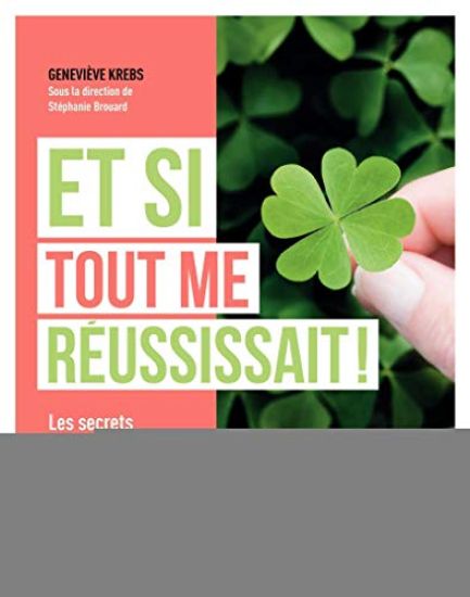 Et si tout me réussissait