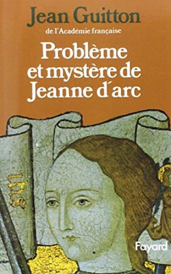 Problème et mystère de Jeanne d'Arc