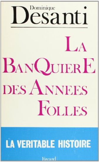 Banquière des années folles (La): Marthe Hanau