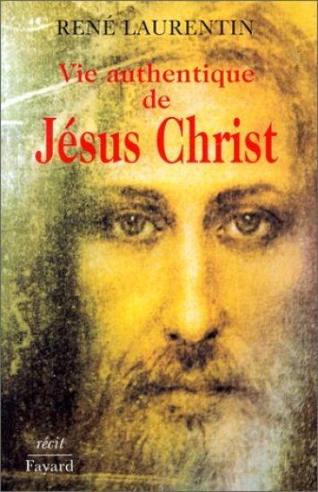 Vie authentique de Jésus Christ