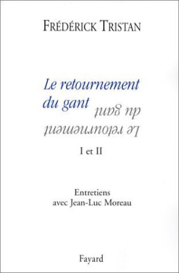 Le retournement du gant I et II
