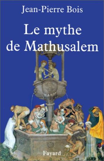 Le Mythe de Mathusalem