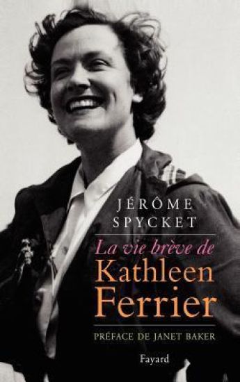 La vie brève de Kathleen Ferrier