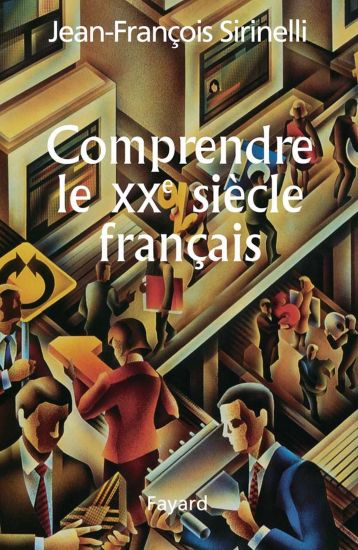 Comprendre Le Xxe Siaecle Franocais