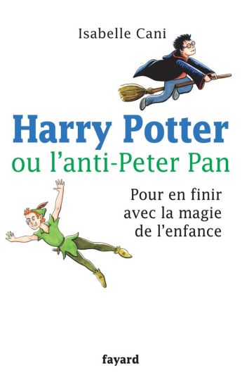 Harry Potter Ou L Anti Peter Pan