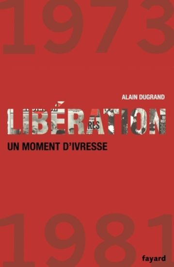 Liberation 1973 1981 Un Moment D Ivresse