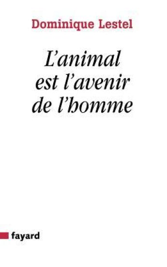 L'animal est l'avenir de l'homme