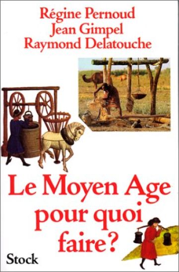 Le Moyen-Age, pour quoi faire ?